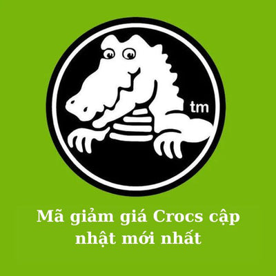 Mã giảm giá Crocs cập nhật mới nhất - Cách săn mã ưu đãi Crocs hiệu quả